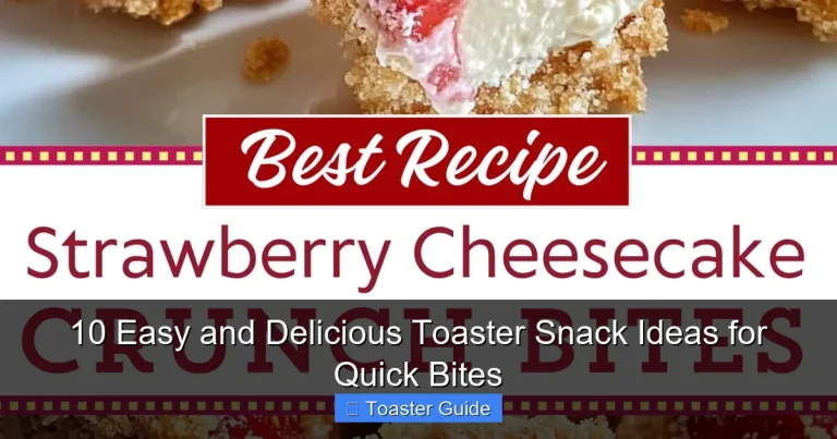 10 Easy and Delicious Toaster Snack Ideas for Quick Bites