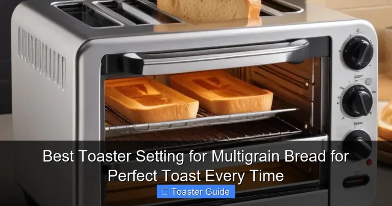 Best Toaster Setting for Multigrain Bread for Perfect Toast Every Time