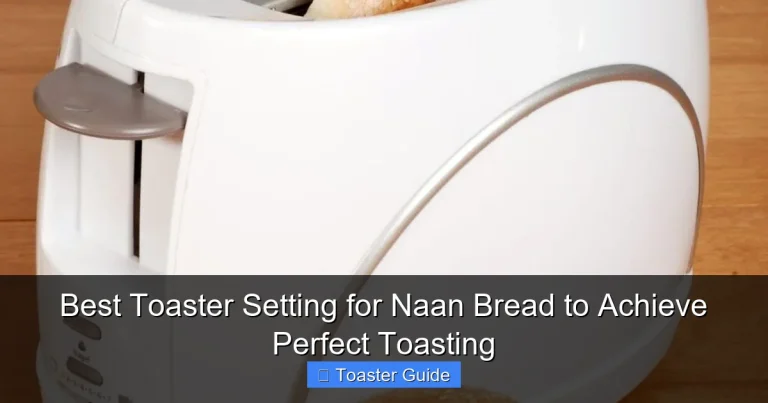 Best Toaster Setting for Naan Bread to Achieve Perfect Toasting