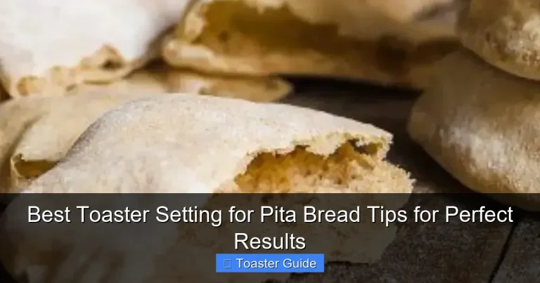 Best Toaster Setting for Pita Bread Tips for Perfect Results