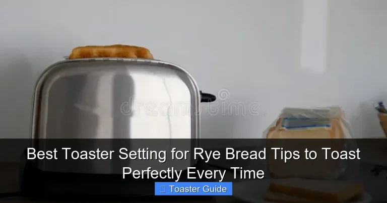 Best Toaster Setting for Rye Bread Tips to Toast Perfectly Every Time