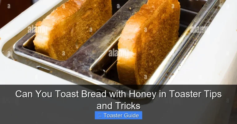 Can You Toast Bread with Honey in Toaster Tips and Tricks