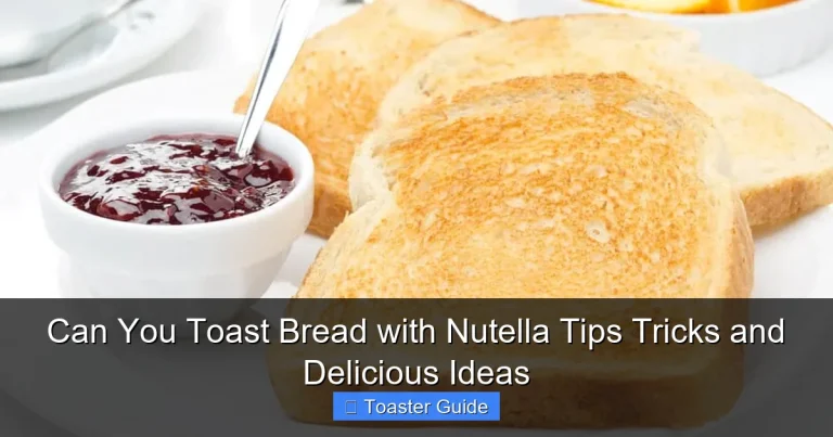 Can You Toast Bread with Nutella Tips Tricks and Delicious Ideas