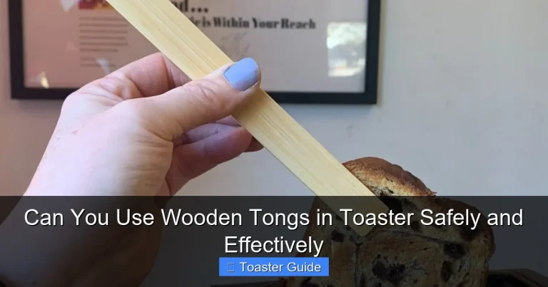 Can You Use Wooden Tongs in Toaster Safely and Effectively