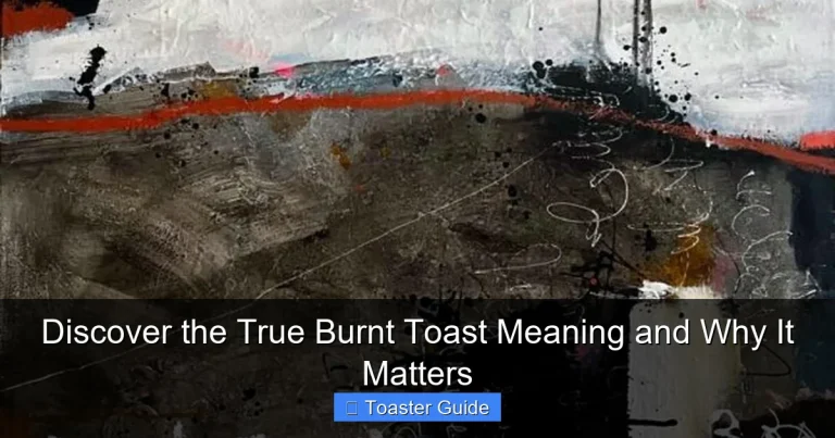 Discover the True Burnt Toast Meaning and Why It Matters