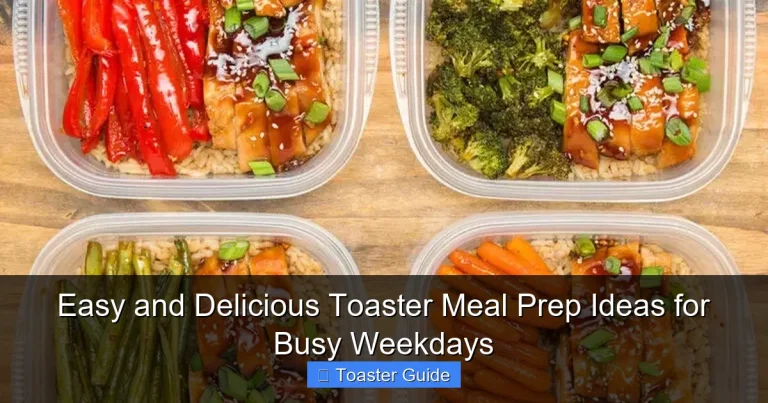 Easy and Delicious Toaster Meal Prep Ideas for Busy Weekdays