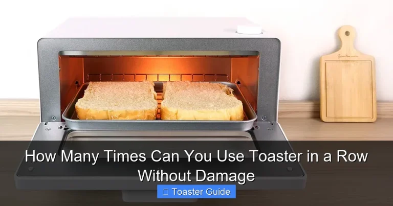 How Many Times Can You Use Toaster in a Row Without Damage