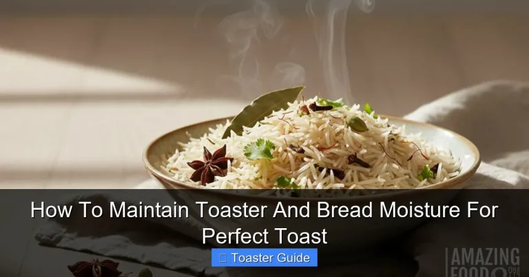 How To Maintain Toaster And Bread Moisture For Perfect Toast