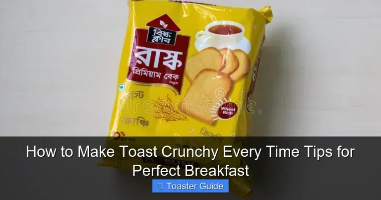 How to Make Toast Crunchy Every Time Tips for Perfect Breakfast