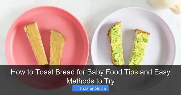 How to Toast Bread for Baby Food Tips and Easy Methods to Try