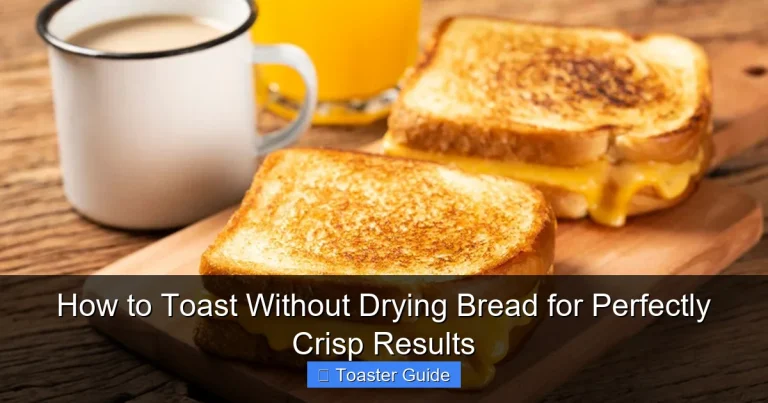 How to Toast Without Drying Bread for Perfectly Crisp Results