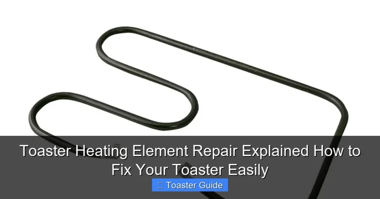 Toaster Heating Element Repair Explained How to Fix Your Toaster Easily