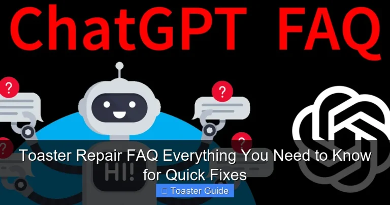 Toaster Repair FAQ Everything You Need to Know for Quick Fixes