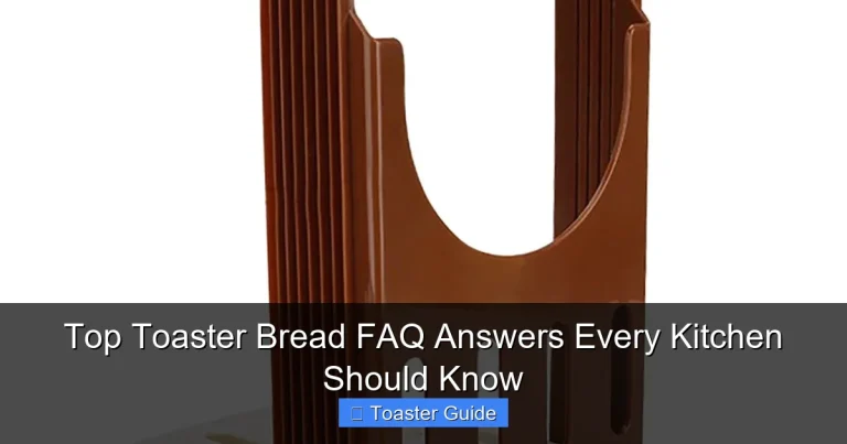 Top Toaster Bread FAQ Answers Every Kitchen Should Know