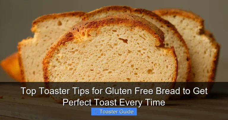 Top Toaster Tips for Gluten Free Bread to Get Perfect Toast Every Time