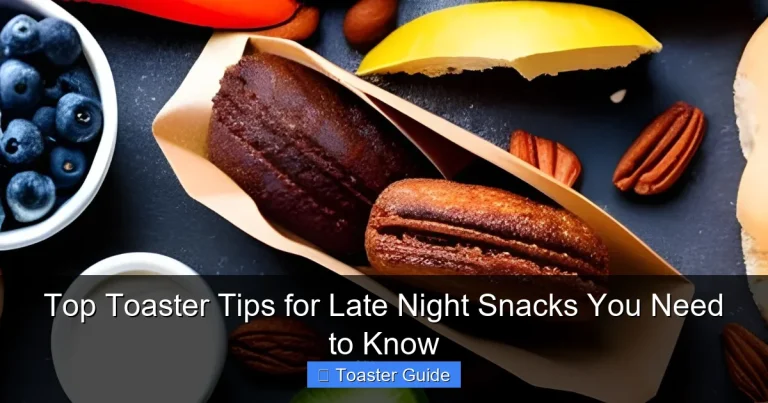Top Toaster Tips for Late Night Snacks You Need to Know