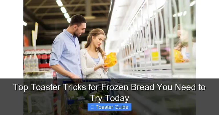Top Toaster Tricks for Frozen Bread You Need to Try Today