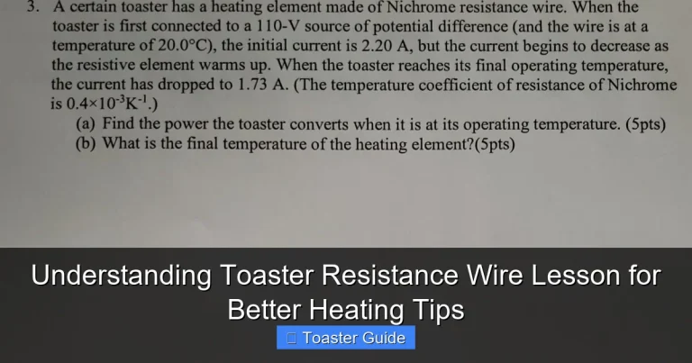 Understanding Toaster Resistance Wire Lesson for Better Heating Tips