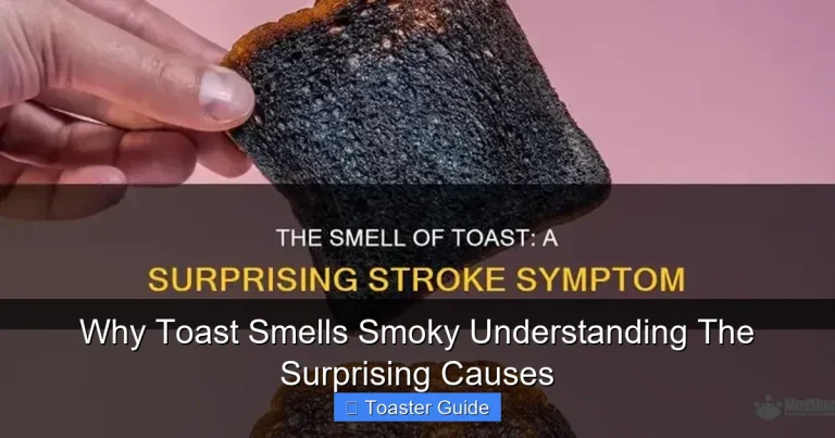 Why Toast Smells Smoky Understanding The Surprising Causes
