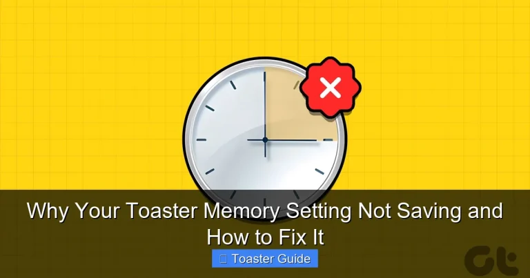 Why Your Toaster Memory Setting Not Saving and How to Fix It