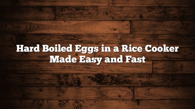 Hard Boiled Eggs in a Rice Cooker Made Easy and Fast