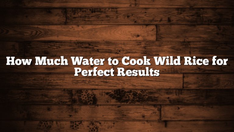 How Much Water to Cook Wild Rice for Perfect Results