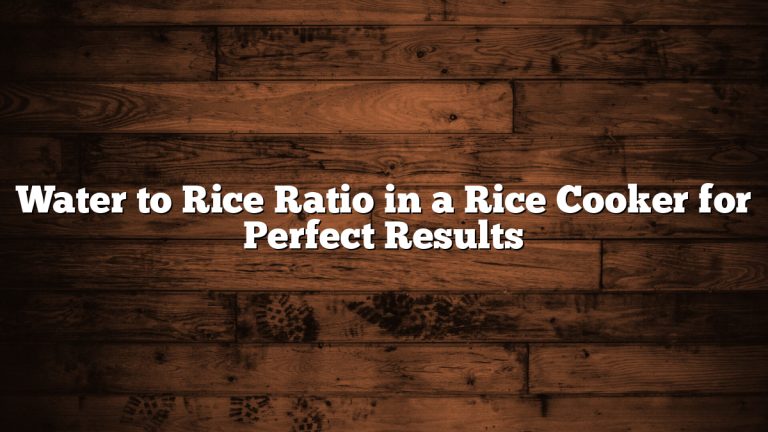 Water to Rice Ratio in a Rice Cooker for Perfect Results