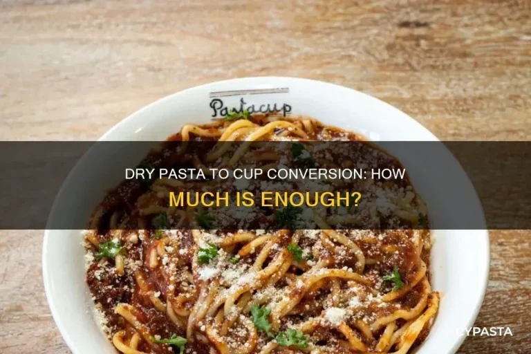 How Much Dry Pasta Is 1 Cup Cooked Easy Guide
